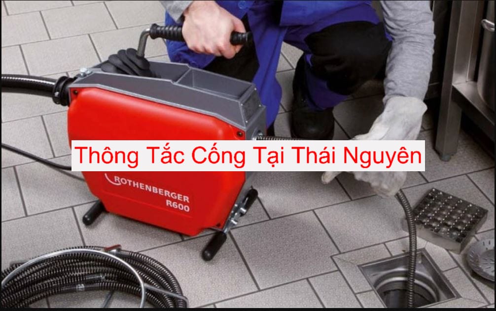 Dịch vụ thông tắc cống Thái Nguyên Dịch vụ thông tắc cống Thái Nguyên