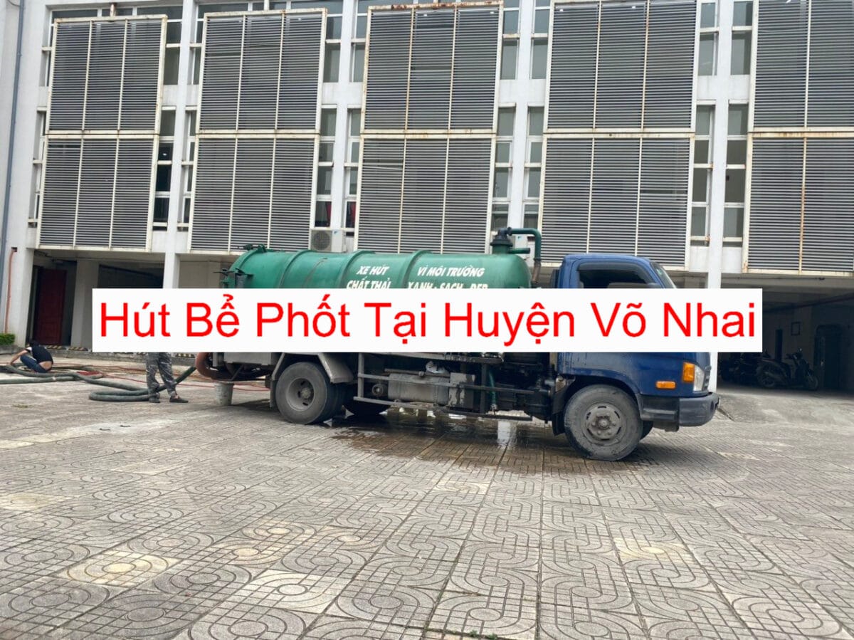 Hút Bể Phốt Môi Trường Xanh Võ Nhai