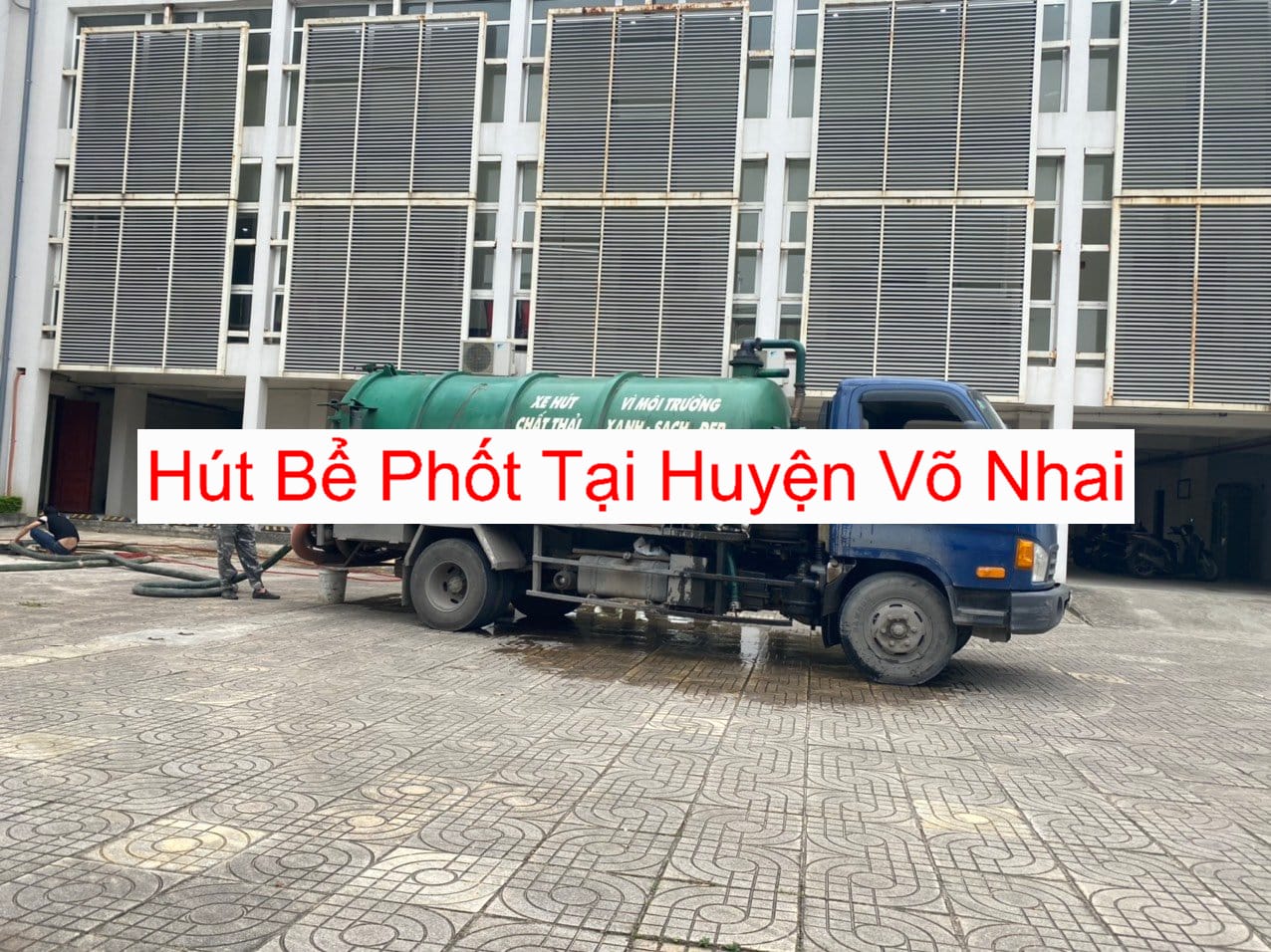 Hút Bể Phốt Môi Trường Xanh Võ Nhai Hút Bể Phốt Môi Trường Xanh Võ Nhai