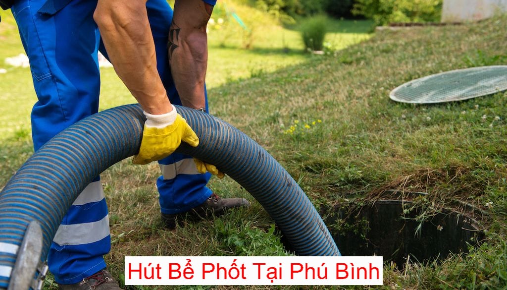 Hút Bể Phốt Tại Huyện Phú Bình Hút Bể Phốt Tại Huyện Phú Bình