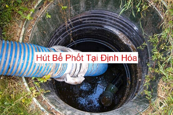 Hút bể phốt Tại Định Hóa Hút bể phốt Tại Định Hóa