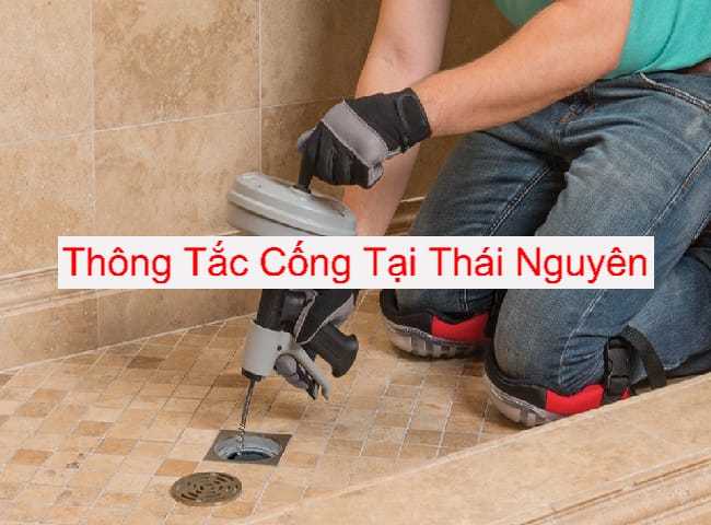Thông Tắc Cống Khu Vực Thái Nguyên Thông Tắc Cống Khu Vực Thái Nguyên