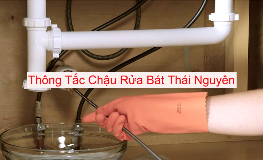 Sửa chậu rửa bát bị tắc tại Thái Nguyên Sửa chậu rửa bát bị tắc tại Thái Nguyên