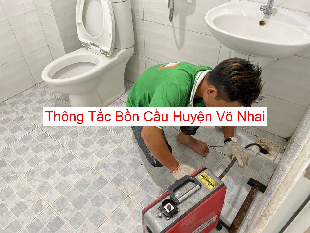 Thông Tắc Bồn Cầu Huyện Võ Nhai Uy Tín Thông Tắc Bồn Cầu Huyện Võ Nhai Uy Tín