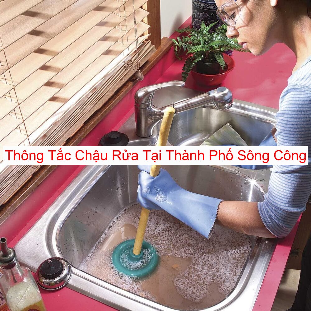 Thông Tắc Chậu Rửa Tại Thành Phố Sông Công Uy Tín Thông Tắc Chậu Rửa Tại Thành Phố Sông Công Uy Tín