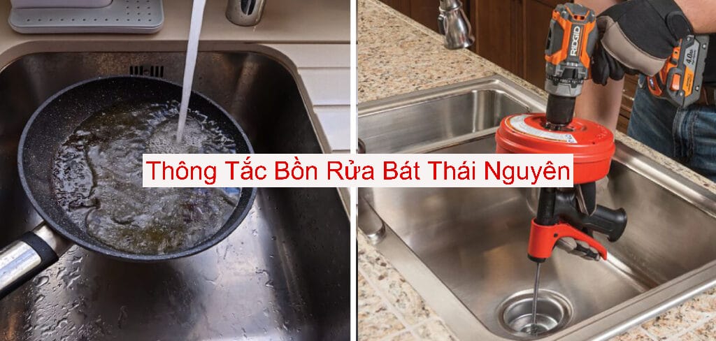 Thông tắc bồn rửa bát chuyên nghiệp Thái Nguyên Thông tắc bồn rửa bát chuyên nghiệp Thái Nguyên